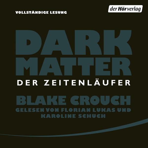 Dark Matter Der Zeitenläufer Buch